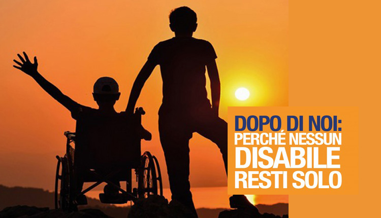 disabilità legge dopo di noi